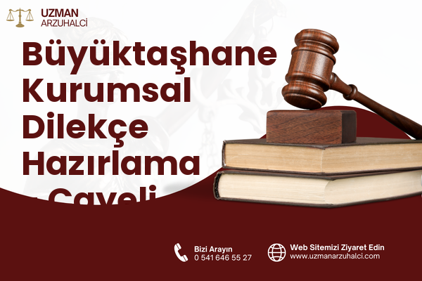 Büyüktaşhane Kurumsal Dilekçe Hazırlama - Çayeli