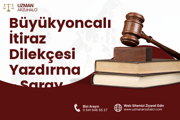 Büyükyoncalı İtiraz Dilekçesi Yazdırma - Saray