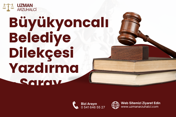 Büyükyoncalı Belediye Dilekçesi Yazdırma - Saray