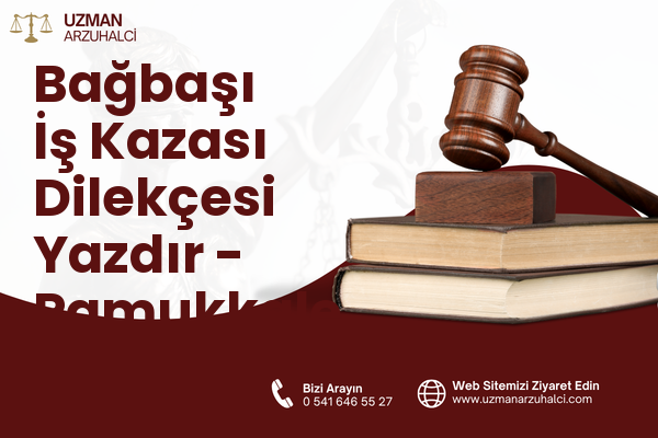 Bağbaşı İş Kazası Dilekçesi Yazdır - Pamukkale