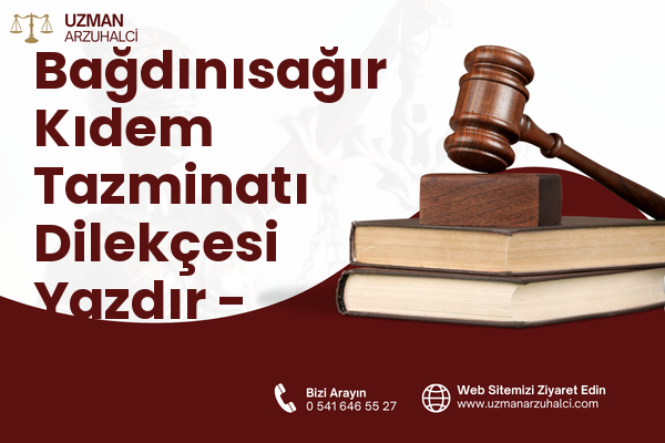 Bağdınısağır Kıdem Tazminatı Dilekçesi Yazdır - Pazarcık