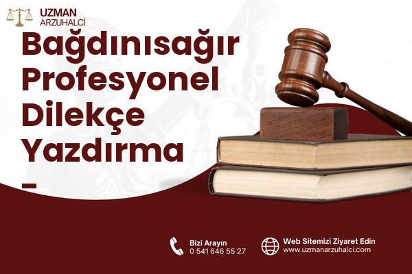 Bağdınısağır Profesyonel Dilekçe Yazdırma - Pazarcık
