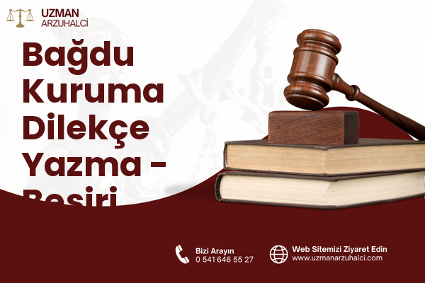Bağdu Kuruma Dilekçe Yazma - Beşiri