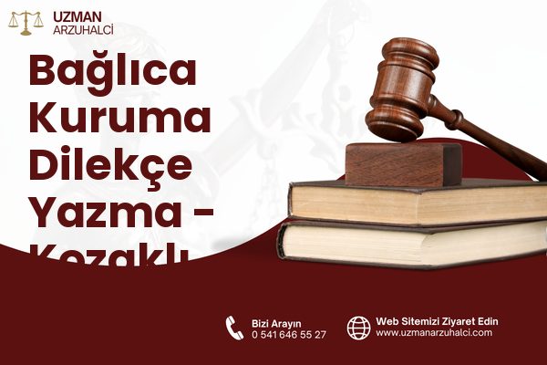 Bağlıca Kuruma Dilekçe Yazma - Kozaklı