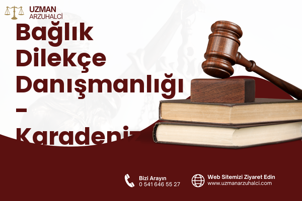 Bağlık Dilekçe Danışmanlığı - Karadeniz Ereğli