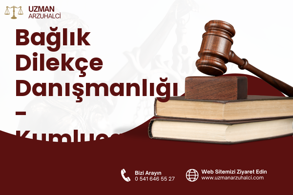 Bağlık Dilekçe Danışmanlığı - Kumluca
