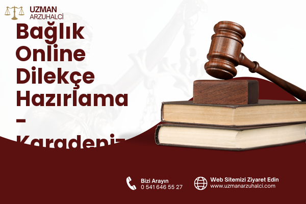 Bağlık Online Dilekçe Hazırlama - Karadeniz Ereğli