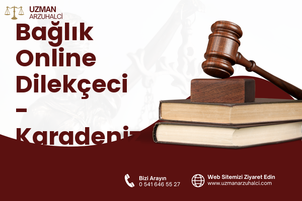 Bağlık Online Dilekçeci - Karadeniz Ereğli