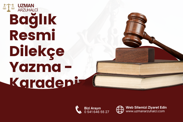 Bağlık Resmi Dilekçe Yazma - Karadeniz Ereğli