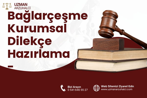 Bağlarçeşme Kurumsal Dilekçe Hazırlama - Esenyurt