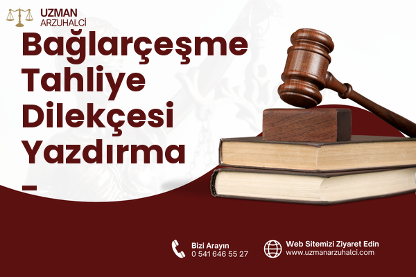 Bağlarçeşme Tahliye Dilekçesi Yazdırma - Esenyurt