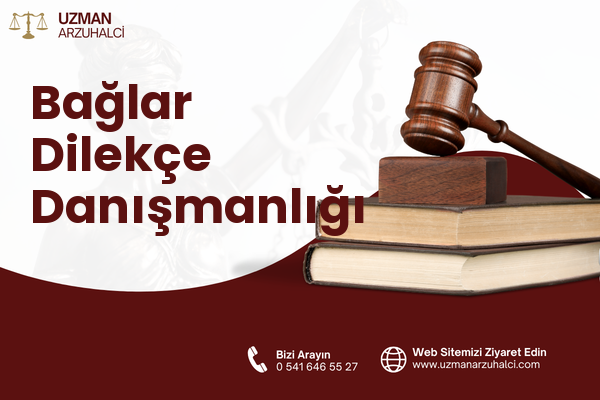 Bağlar Dilekçe Danışmanlığı