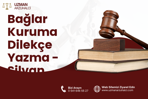 Bağlar Kuruma Dilekçe Yazma - Silvan