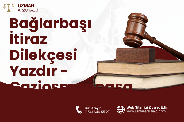Bağlarbaşı İtiraz Dilekçesi Yazdır - Gaziosmanpaşa