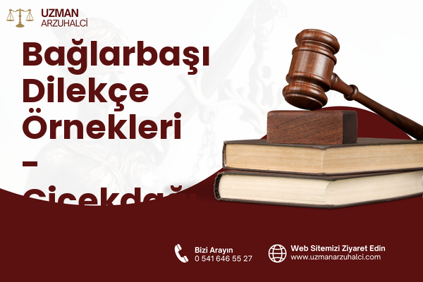 Bağlarbaşı Dilekçe Örnekleri - Çiçekdağı
