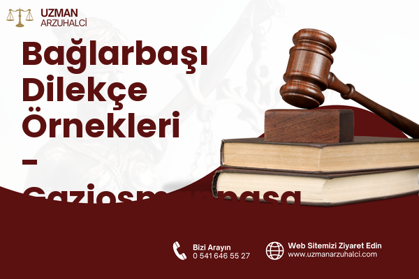 Bağlarbaşı Dilekçe Örnekleri - Gaziosmanpaşa