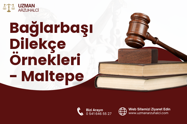 Bağlarbaşı Dilekçe Örnekleri - Maltepe