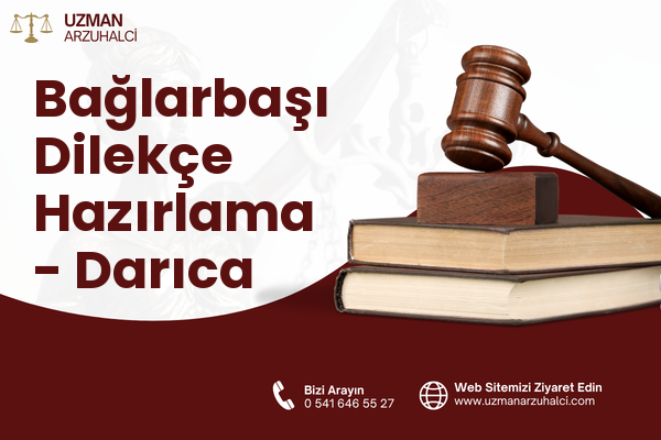 Bağlarbaşı Dilekçe Hazırlama - Darıca