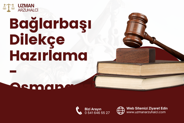Bağlarbaşı Dilekçe Hazırlama - Osmangazi