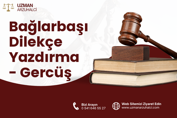 Bağlarbaşı Dilekçe Yazdırma - Gercüş