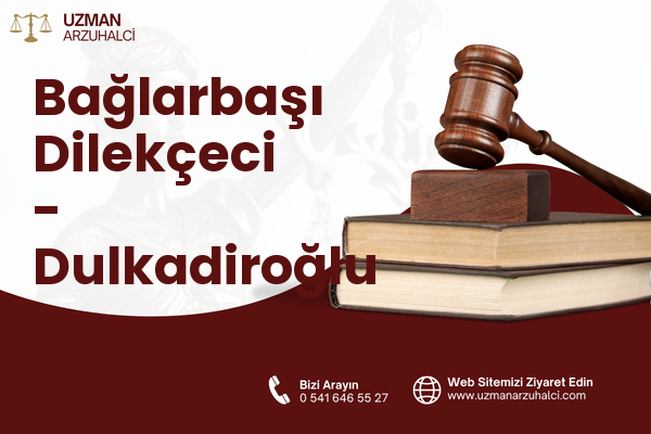Bağlarbaşı Dilekçeci - Dulkadiroğlu