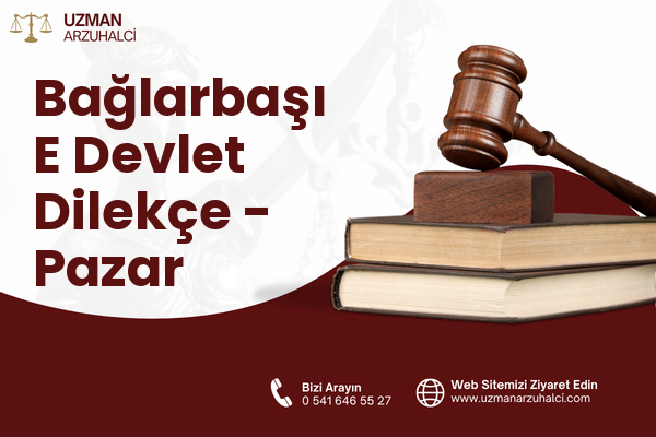 Bağlarbaşı E Devlet Dilekçe - Pazar