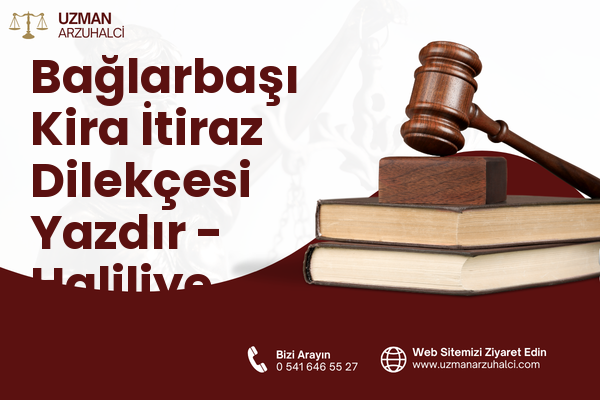 Bağlarbaşı Kira İtiraz Dilekçesi Yazdır - Haliliye