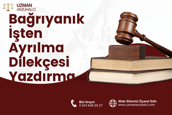 Bağrıyanık İşten Ayrılma Dilekçesi Yazdırma - Antakya