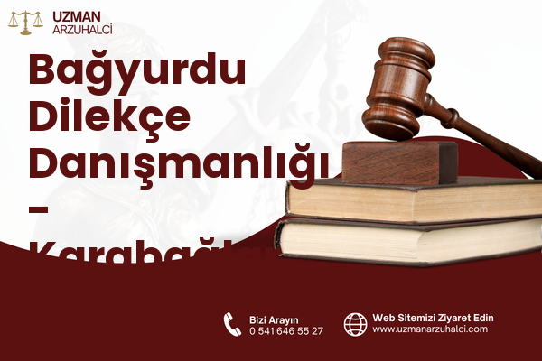 Bağyurdu Dilekçe Danışmanlığı - Karabağlar
