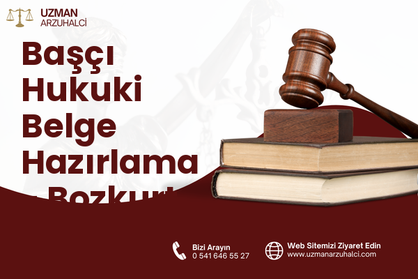Başçı Hukuki Belge Hazırlama - Bozkurt