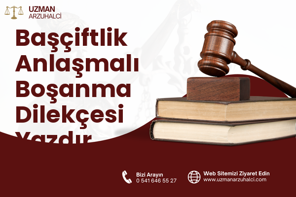Başçiftlik Anlaşmalı Boşanma Dilekçesi Yazdır