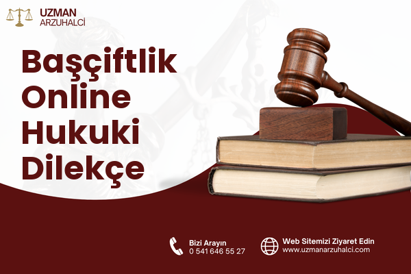 Başçiftlik Online Hukuki Dilekçe