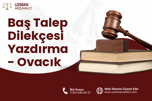 Baş Talep Dilekçesi Yazdırma - Ovacık