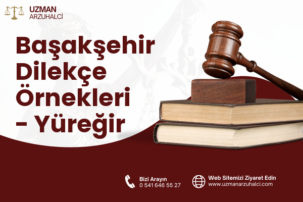 Başakşehir Dilekçe Örnekleri - Yüreğir