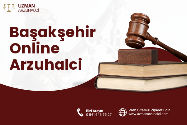 Başakşehir Online Arzuhalci