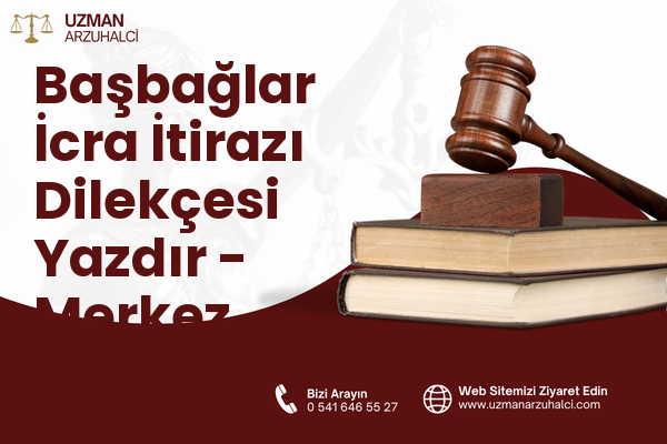 Başbağlar İcra İtirazı Dilekçesi Yazdır - Merkez