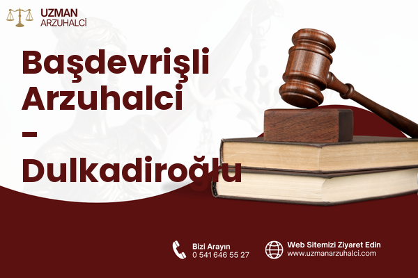 Başdevrişli Arzuhalci - Dulkadiroğlu