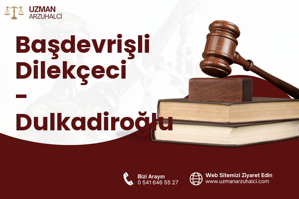 Başdevrişli Dilekçeci - Dulkadiroğlu