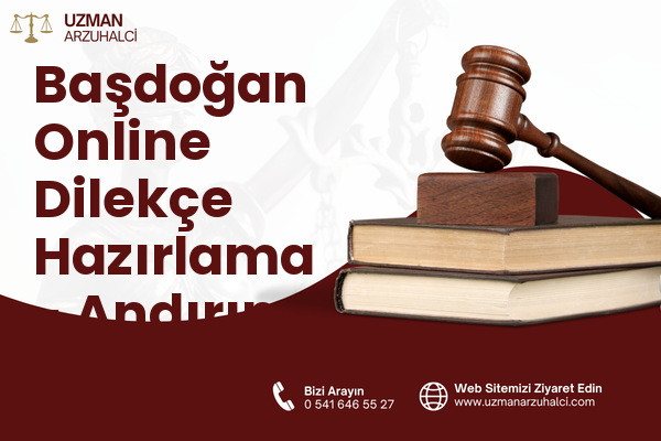 Başdoğan Online Dilekçe Hazırlama - Andırın