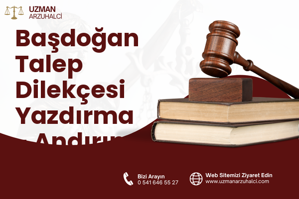 Başdoğan Talep Dilekçesi Yazdırma - Andırın