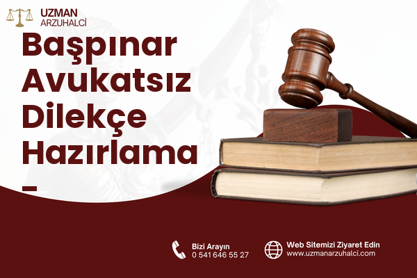 Başpınar Avukatsız Dilekçe Hazırlama - Sungurlu