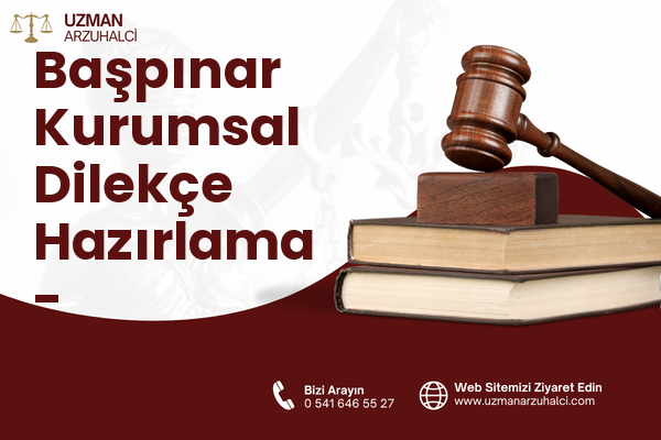 Başpınar Kurumsal Dilekçe Hazırlama - Çelikhan