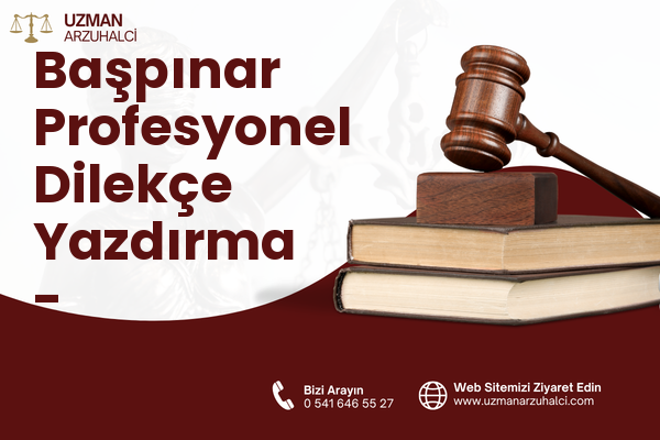 Başpınar Profesyonel Dilekçe Yazdırma - Altındağ