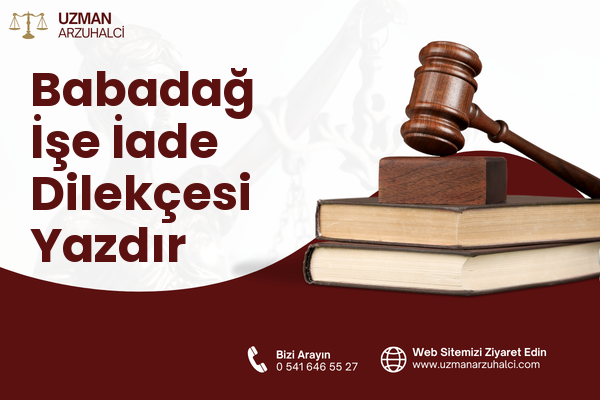 Babadağ İşe İade Dilekçesi Yazdır