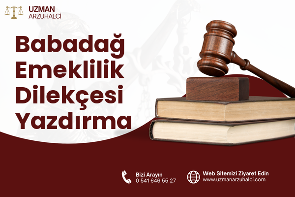 Babadağ Emeklilik Dilekçesi Yazdırma
