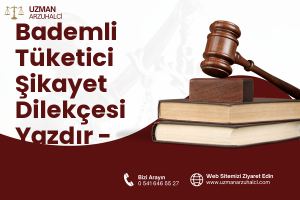 Bademli Tüketici Şikayet Dilekçesi Yazdır - Hassa