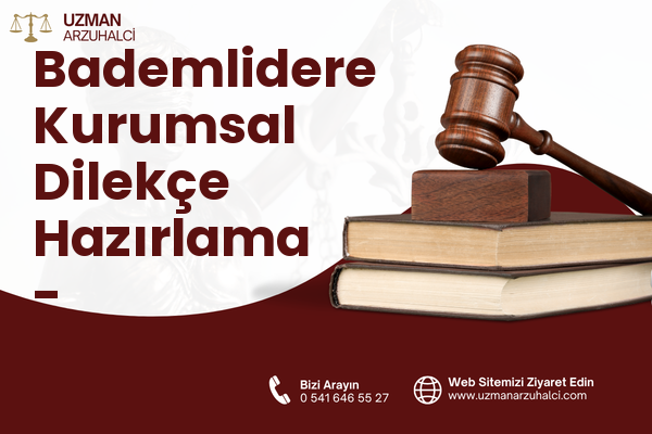 Bademlidere Kurumsal Dilekçe Hazırlama - Çankaya