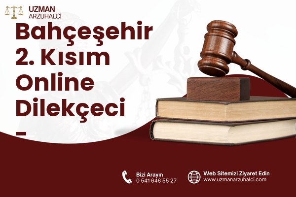 Bahçeşehir 2. Kısım Online Dilekçeci - Başakşehir