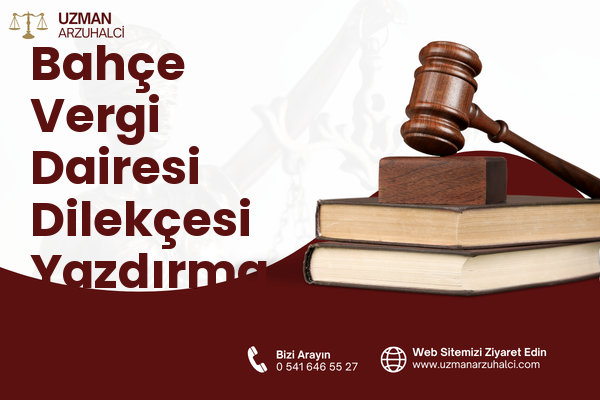 Bahçe Vergi Dairesi Dilekçesi Yazdırma - Anamur