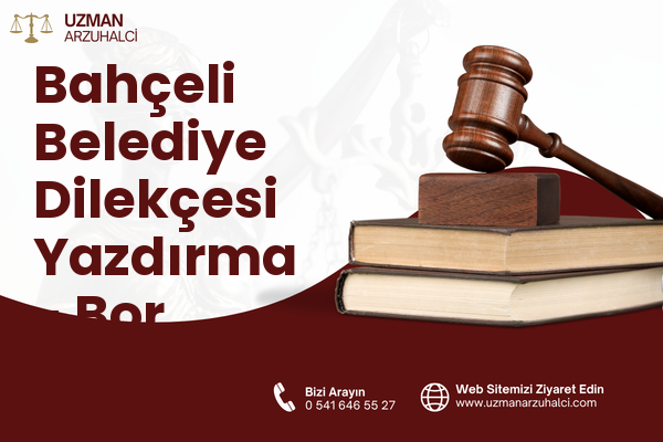 Bahçeli Belediye Dilekçesi Yazdırma - Bor